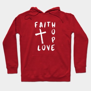 Faith Hope Love Hoodie